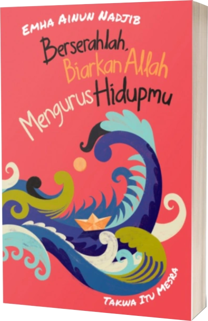 Berserahlah, Biarkan Allah Mengurus Hidupmu